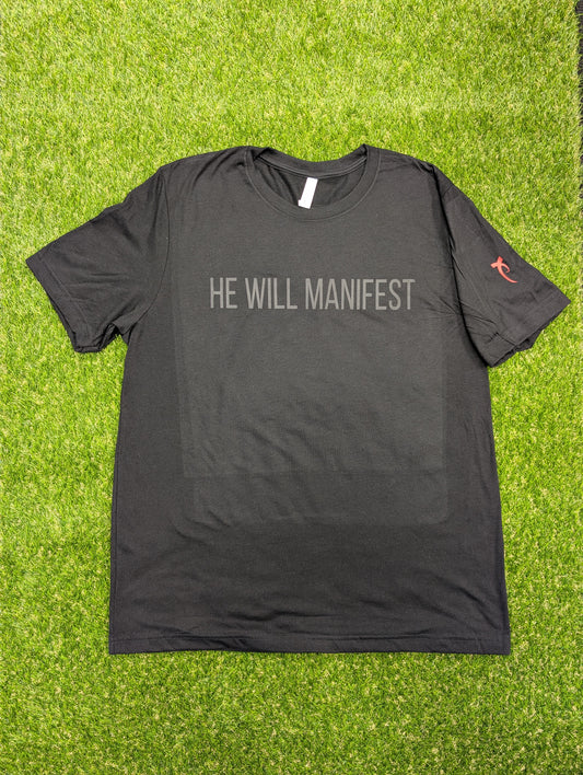 Passion Church He Will Manifest Tshirt